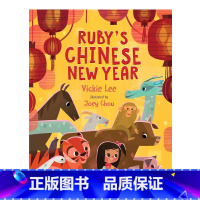 [正版]英文原版 Ruby's Chinese New Year 鲁比的中国新年 十二生肖故事 庆祝中国新年 4-8岁儿