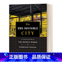 [正版]英文原版 The 99% Invisible City 看不见的城市 日常生活中不为人注意的小设计 精装 英文版