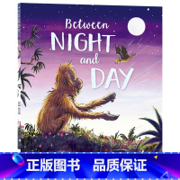 [正版]牛津精品绘本 在黑夜与白昼之间 英文原版 Between Night and Day 儿童英语启蒙认知亲子图画