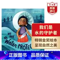 [正版]我们是水的守护者 英文原版 We Are Water Protectors 凯迪克金奖绘本 保护水资源 环保