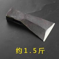 棱角边斧约1.5斤(单斧头)[周] 周师傅锻打边刃斧头家用劈柴轨道钢斧子户外砍树砍柴工具剁木工斧