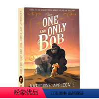 无可比拟的鲍勃[The One and Only Bob] [正版]Newbery纽伯瑞获奖书单 夏洛的网英语原版 夏洛