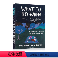 [我离开之后]What to Do When I'm Gone [正版]英文原版小说 单词的力量 怦然心动 杀死一只知更