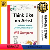 像艺术家一样思考 [正版]像艺术家一样思考 英文原版 Think Like an Artist 英文版 Will Gom