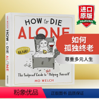 如何孤独终老 [正版]如何孤独终老 英文原版 How to Die Alone 黑色幽默心灵治愈漫画 Mo Welch