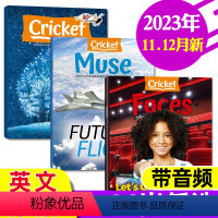 A[9-14岁]2023年muse/cricket/Faces11.12月 [正版]送音频美国儿童杂志CRICKET蟋蟀