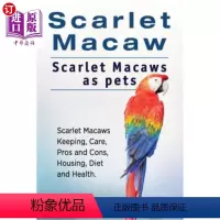 [正版]海外直订Scarlet Macaw. Scarlet Macaws as pets. Scarlet Maca