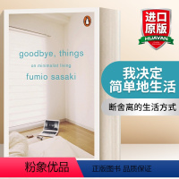 [正版]英文原版 Goodbye Things 我决定简单地生活 从断舍离到极简主义 佐佐木典士 英文版 进口英语原版