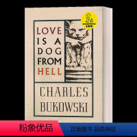 爱是地狱冥犬 [正版]英文原版 Love is a Dog From Hell 爱是地狱冥犬 查尔斯·布考斯基诗歌选集