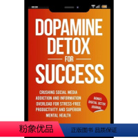 [正版]4周达Dopamine Detox for Success: Crushing Social Media A