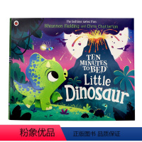 [正版]睡前十分钟系列小恐龙 英文原版绘本 Ten Minutes to Bed Little Dinosaur 儿