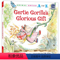 [正版](精装)幼儿园里的26个开心果:闪光的礼物 Animal Antics A to Z : Gertie Gor