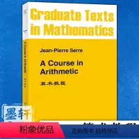 算术教程 [正版]图书 算术教程 A Course in Arithmetic J.–P. SERRE 著 世图科技