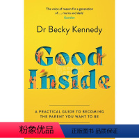 [正版] Good Inside 英文原版 看见孩子 洞察 共情与联结 贝姬肯尼迪 育儿书籍 Becky Kenn