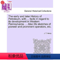 [正版]海外直订The early and later History of Petroleum, with ...