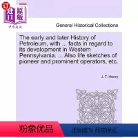 [正版]海外直订The early and later History of Petroleum, with ...