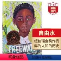 [正版]自由水 英文原版 Freewater 精装 儿童历史小说 2023纽伯瑞金奖 搭诺福镇的奇幻夏天 风中玫瑰
