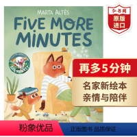 [正版]再多5分钟 英文原版 Five More Minutes Marta Altés 获奖名家新绘本 时间管理观念