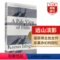 [正版]远山淡影 群山淡景 英文原版 A Pale View of Hills 石黑一雄 诺奖得主作品 当代文学名著