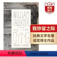 [正版]我弥留之际 英文原版 As I Lay Dying 威廉福克纳 诺奖得主作品 意识流文学 黑色幽默 精装 搭八