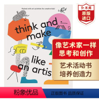 [正版]像艺术家一样思考和创作 英文原版ThinkAndMake Like An Artist 和孩子一起玩创意 儿童