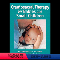 婴幼儿颅骶疗法 [正版]英文原版 Craniosacral Therapy for Babies and Small C