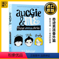 奥吉与我 3个关于奇迹的故事 [正版]奥吉与我 3个关于奇迹的故事 英文原版 Auggie and Me: Three