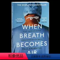 当呼吸化为空气。。 [正版]当呼吸化为空气 英文原版小说 When Breath Becomes Air当呼吸成为空气