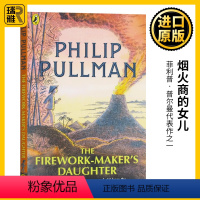 [正版]烟火商的女儿 英文原版 The Firework Maker's Daughter 菲利普普尔曼 Philip