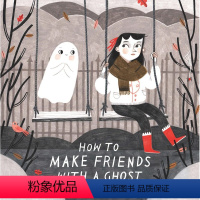 [正版]英文原版 如何与幽灵做朋友 Rebecca Green插画绘本 How to Make Friends Wit