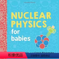 [正版]英文原版 儿童大学STEM拓展系列:核物理 纸板书 Nuclear Physics for Babies (B