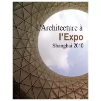 [N]L'Architecture a I'Expo Shanghai2010-9787112122127