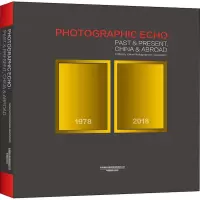 影像见证中国:中外摄影对着拍PHOTOGRAPHICECHO:PAST&PRESENT,CHINA&ABROAD(pap