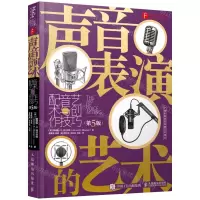 [N]声音表演的艺术(配音艺术与创作技巧第5版)/广播影视语言传播艺术译丛-9787115558992