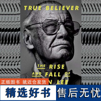 斯坦李原版传记 True Believer: The Rise and Fall of Stan Lee