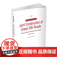 Joint Construction of Green Silk Roads:Socical, Economic and