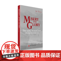 MISERY AND GLORY-THE LONG MARCH AND ITS ANTECEDENTS苦难辉煌