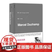 理想国|正版 杜尚访谈录(精) (法)皮埃尔·卡巴纳 著 杜尚几乎从未著书立说,却影响了20世纪整个西方现代艺术的发展