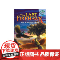 [英文原版 6-8岁]火鹰传奇 The Last Firehawk 橡树低语 Whispering Oak 分级阅读 章