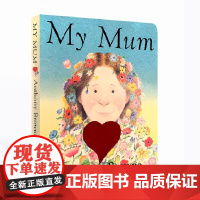 My Mum Board Book 我妈妈我爸爸英文原版绘本纸板书 Anthony Browne安东尼布朗低幼英语启蒙