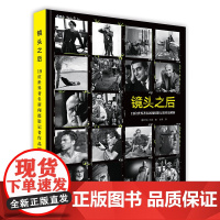 镜头之后 19位世界新闻摄影记者作品解析 用镜头图像讲述事实记录100幅佳作马克吕布罗伯特卡帕艾略特厄韦特摄影大师作品书