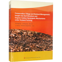[M]保护性耕作和养分管理 旱地耕作土壤结构和有机碳协同机制分析-9787511655202